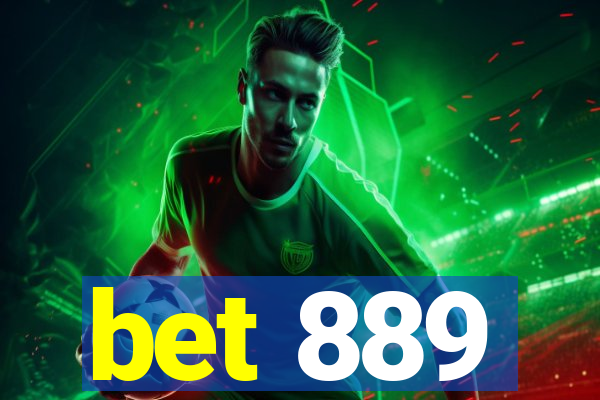 bet 889